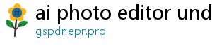 ai photo editor undress